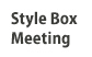 Style Box Meeting